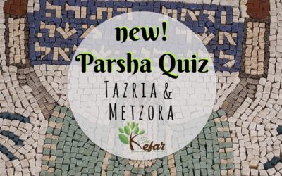 Kefar Parsha Quizzes – Parashat Tazria & Parashat Metzora