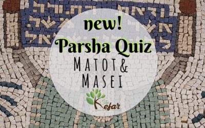 Kefar Parsha Quizzes – Parashat Matot & Parashat Masei